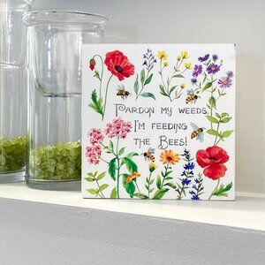 Jane Maday Painted "Pardon My Weeds" Wooden Block